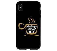 Custodia per iPhone XS Max Coffee Recharge Yourself Funny Cafeine Baristas Coffee Lover
