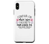 Custodia per iPhone XS Max Confiar Dios nos enseña a caminar en humildad