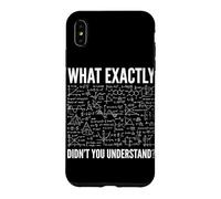 Custodia per iPhone XS Max Cosa esattamente non hai capito Fisica Equazioni Scienza