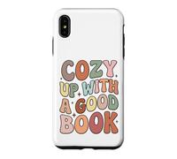 Custodia per iPhone XS Max Cozy Up With A Good Book Reading Lover Bookworm Librarian