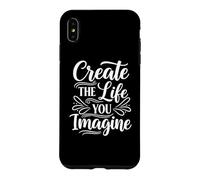 Custodia per iPhone XS Max Create the life you imagine, Inspirational Motivation Slogan