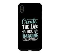 Custodia per iPhone XS Max Create the life you imagine, Quote Inspirational Motivation