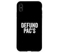 Custodia per iPhone XS Max Defund PAC's - Stop Political Action Committees