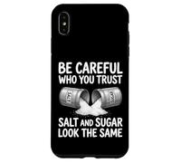 Custodia per iPhone XS Max Design con scritta "Be Careful Who You Trust Salt and Sugar