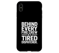 Custodia per iPhone XS Max Dietro ogni equipaggio dei vigili del fuoco c'è un dispatcher stanco