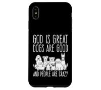 Custodia per iPhone XS Max Dio è fantastico, i cani sono bravi e le persone sono pazze amanti dei cuccioli