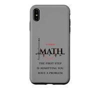 Custodia per iPhone XS Max Divertente citazione matematica, Math The First Step is Admitting you have