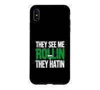 Custodia per iPhone XS Max Divertente dicendo che vedono Rollin che odiano sarcastico