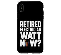 Custodia per iPhone XS Max Divertente elettricista in pensione Watt Now Pensione
