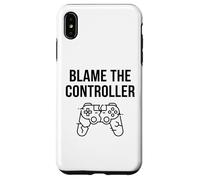 Custodia per iPhone XS Max Divertente maglietta regalo per videogiochi, con scritta "Blame The Controller"