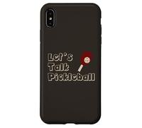 Custodia per iPhone XS Max Divertente Pickleball Let's Talk Pickleball