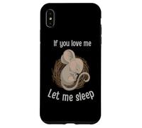 Custodia per iPhone XS Max Divertente topolino che dorme con scritta "If You Loving Me Let Me Sleep"