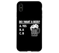 Custodia per iPhone XS Max Do I Want A Beer Divertente Bere Domanda Bar Umorismo