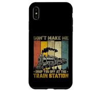 Custodia per iPhone XS Max Don't Make Me Drop Train Lovers Travel Station Railroad