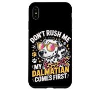 Custodia per iPhone XS Max Don't Rush Me My Dalmatian Comes First Dog