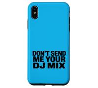 Custodia per iPhone XS Max Don't Send Me Your DJ Mix Techno Producer Vinyl Club Meme