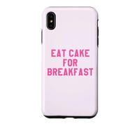 Custodia per iPhone XS Max Eat Cake for Breakfast Funny Food Quotes Foodies Sweet Tooth