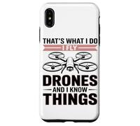 Custodia per iPhone XS Max Ecco Cosa Faccio, Faccio Volare I Droni E Ne So Qualcosa