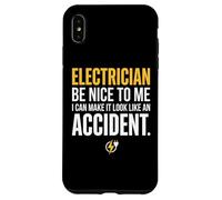 Custodia per iPhone XS Max Electrician Be Nice to Me I Can Make It Look Like Accident