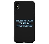 Custodia per iPhone XS Max Embrace the AI Future, Ironia Distopica, macchine ribelli