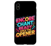 Custodia per iPhone XS Max Encore chant ready since the opener