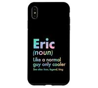 Custodia per iPhone XS Max Eric Like A Normal Guy Only Cooler Legend King Nome