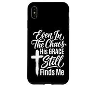 Custodia per iPhone XS Max Even In The Chaos His Grace Still Finds Me