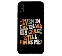Custodia per iPhone XS Max Even In The Chaos His Grace Still Finds Me