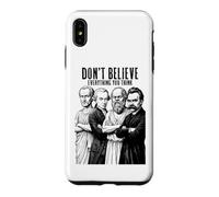 Custodia per iPhone XS Max Filosofia divertente non credere a tutto filosofo