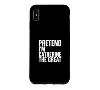 Custodia per iPhone XS Max Fingere che io sia Caterina la Grande