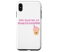Custodia per iPhone XS Max Fun You Had Me at Baked Goods Cupcake Dessert