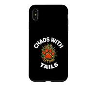 Custodia per iPhone XS Max Funny Dog Owner Chaos With Tails Pet Lover