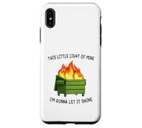 Custodia per iPhone XS Max Funny Dumpster Fire Meme Light of Mine Let it Shine Humor