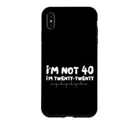 Custodia per iPhone XS Max Funny Forty Years I'm not 40 I'm Twenty Twenty