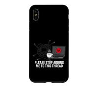Custodia per iPhone XS Max Funny IT Support Please Stop Adding Me To This Thread