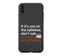 Custodia per iPhone XS Max Funny No Syllabus Teacher Professor College Humorous Graphic