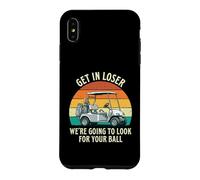 Custodia per iPhone XS Max Get In Loser Stiamo andando a cercare la tua palla - Giocatore di golf