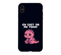 Custodia per iPhone XS Max Go Easy On Me Today Simpatico dinosauro divertente supporto emotivo