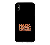 Custodia per iPhone XS Max Hacker divertente dicendo Hack Hack Chi ci sono