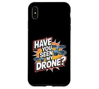 Custodia per iPhone XS Max Hai visto il mio drone? Quadcopter pilota drone divertente