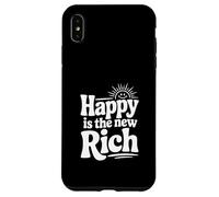 Custodia per iPhone XS Max Happy is the New Rich Inspirational Citazione