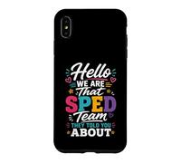 Custodia per iPhone XS Max Hello We Are That Sped Team They Told You About