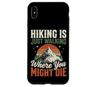 Custodia per iPhone XS Max Hiking Is Just Walking Where You Might Die Natura