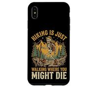 Custodia per iPhone XS Max Hiking Is Just Walking Where You Might Die Natura