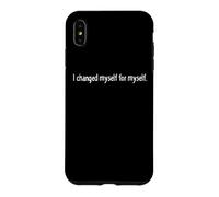Custodia per iPhone XS Max Ho cambiato me stesso per me stesso Miglioramento auto amore
