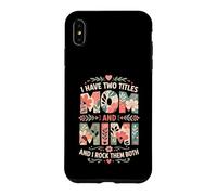 Custodia per iPhone XS Max Ho Due Titoli Mamma E Mimi E I Rock Li Entrambi
