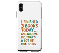 Custodia per iPhone XS Max Ho finito 3 libri oggi divertente disegno meme da colorare