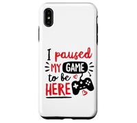 Custodia per iPhone XS Max Ho messo in pausa il mio gioco per essere qui Video Gamer Love Social
