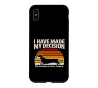 Custodia per iPhone XS Max Ho preso la mia decisione bassotto qui per sempre
