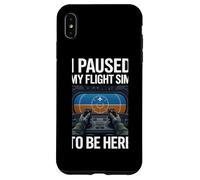 Custodia per iPhone XS Max Ho sospeso il mio simulatore di volo per essere qui